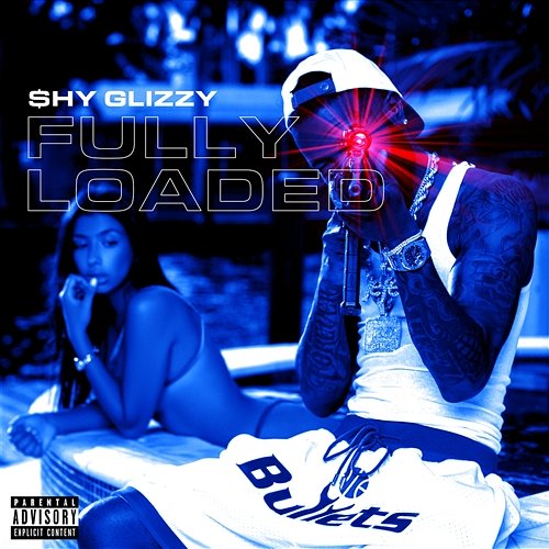 Fully Loaded Shy Glizzy