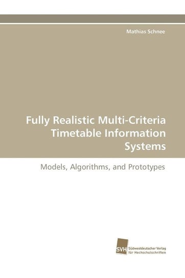 Fully Realistic Multi-Criteria Timetable Information Systems Schnee Mathias