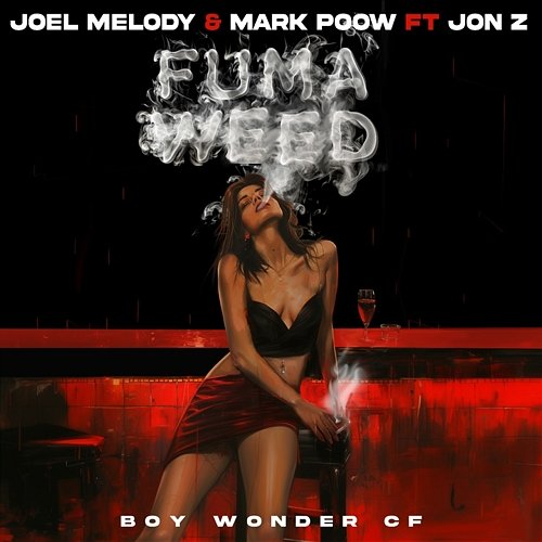 Fuma Weed Joel Melody, Dos Elegidos, Mark Poow & Jon Z