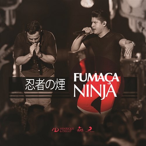 Fumaça Ninja Henrique & Diego