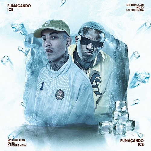 Fumaçando Ice MC IG, MC Don Juan, DJ Felipe Maia