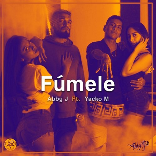 Fúmele Abby J feat. Yacko M