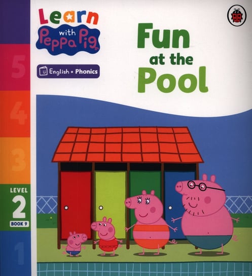 Fun at the Pool. Learn with Peppa Phonics. Level 2 Book 9 Opracowanie zbiorowe