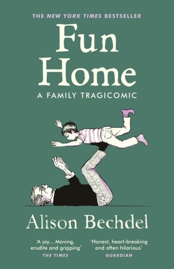 Fun Home. A Family Tragicomic Bechdel Alison