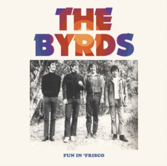 Fun in Frisco the Byrds