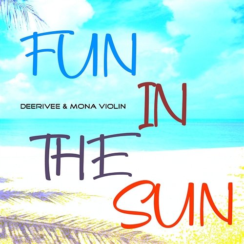 Fun In The Sun DeeRiVee, MoNa Violin