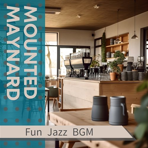 Fun Jazz Bgm Mounted Maynard