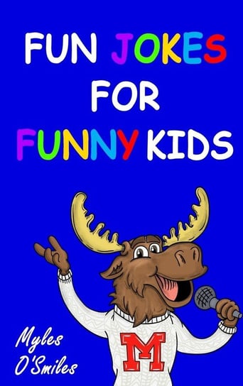 Fun Jokes for Funny Kids O'smiles Myles