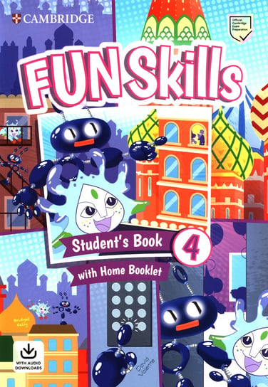 Fun Skills 4. Student's Book with Home Booklet and Downloadable Audio Bridget Kelly, David Valente