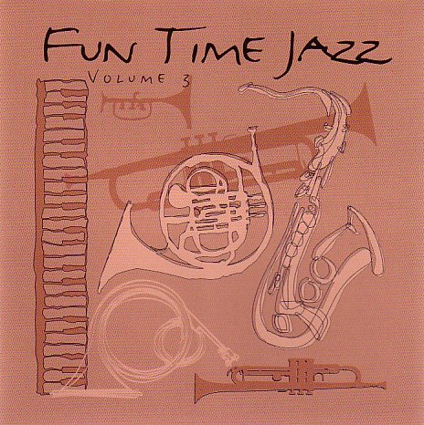 Fun Time Jazz. Volume 3 Various Artists