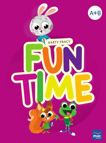 Fun Time. Poziom A+ i B. Karty pracy Kozłowska Katarzyna