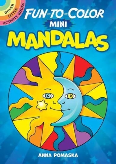 Fun-to-Color Mini Mandalas Anna Pomaska