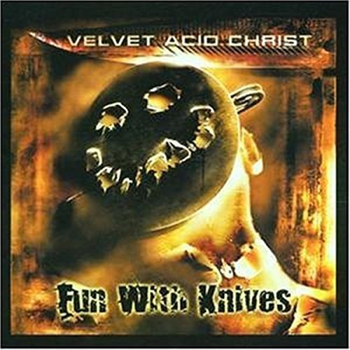 Fun With Knives Velvet Acid Christ