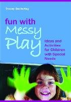 Fun with Messy Play Beckerleg Tracey