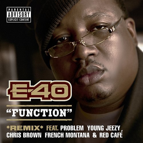 Function E-40 feat. Young Jeezy, Chris Brown, Problem, French Montana, Red Cafe