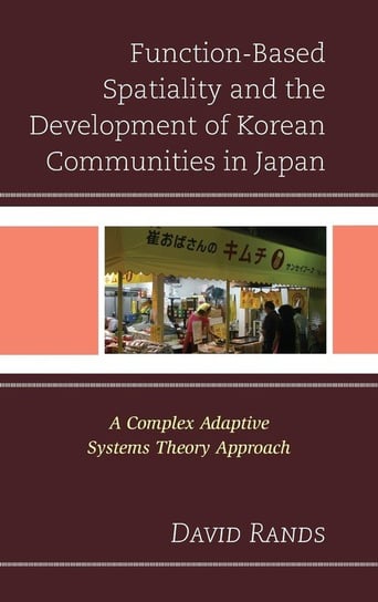 Function-Based Spatiality and the Development of Korean Communities in Japan Rands David