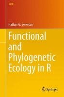 Functional and Phylogenetic Ecology in R Swenson Nathan G.