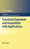 Functional Equations and Inequalities with Applications Kannappan P.