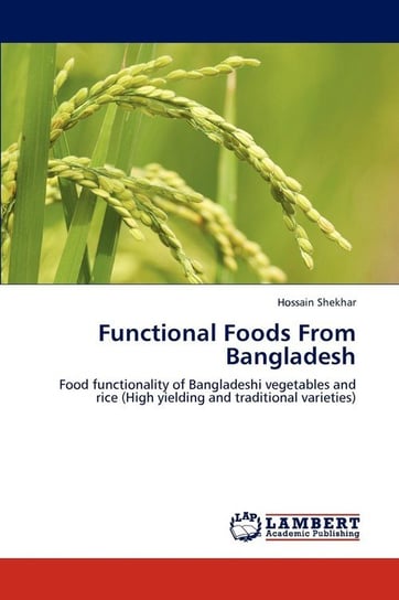 Functional Foods From Bangladesh Shekhar Hossain