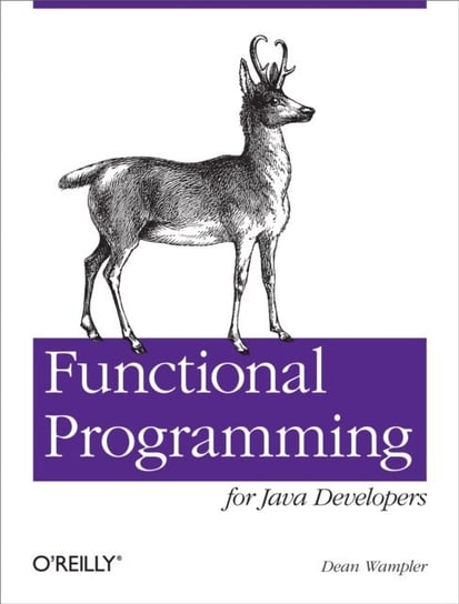 Functional Programming for Java Developers [DRM] - ebook EPUB Dean Wampler