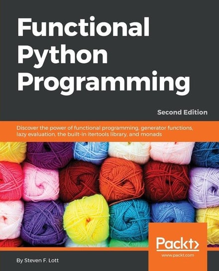 Functional Python Programming - Second Edition F. Lott Steven