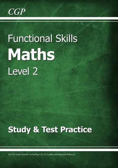 Functional Skills Maths Level 2 - Study & Test Practice Cgp Books