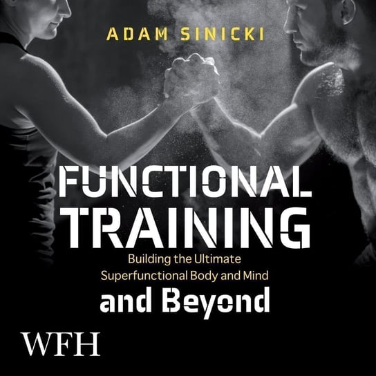 Functional Training and Beyond - audiobook Adam Sinicki