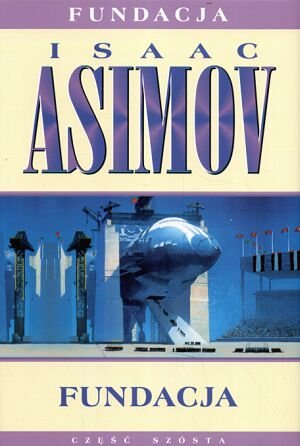 Fundacja. Tom 6 Asimov Isaac