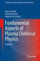 Fundamental Aspects of Plasma Chemical Physics Bruno Domenico, Capitelli Mario, Laricchiuta Annarita