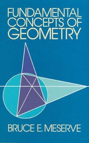 Fundamental Concepts of Geometry Bruce E. Meserve