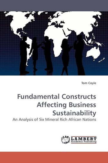 Fundamental Constructs Affecting Business Sustainability Coyle Tom