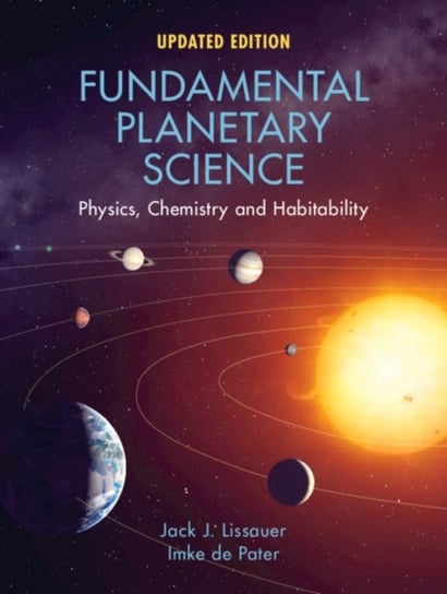 Fundamental Planetary Science: Physics, Chemistry and Habitability Opracowanie zbiorowe
