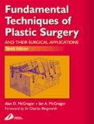 Fundamental Techniques of Plastic Surgery Mcgregor Alan D., Mcgregor Ian A.
