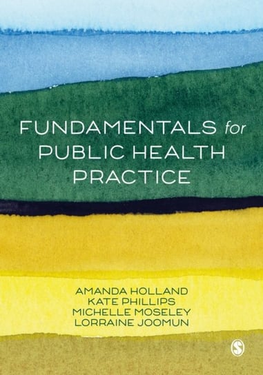 Fundamentals for Public Health Practice Amanda Holland