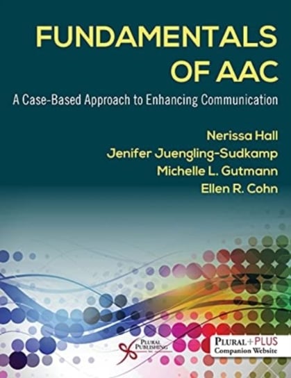 Fundamentals of AAC. A Case-Based Approach to Enhancing Communication Opracowanie zbiorowe