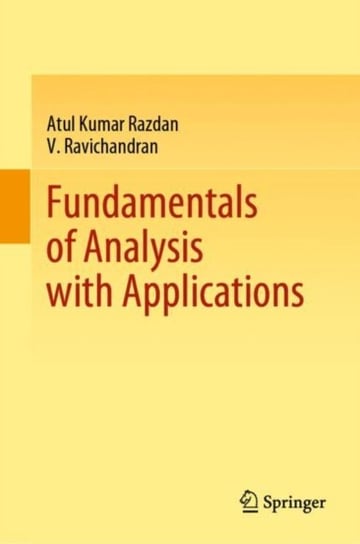 Fundamentals of Analysis with Applications Atul Kumar Razdan, V. Ravichandran
