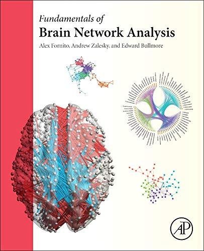 Fundamentals of Brain Network Analysis Fornito Alex, Zalesky Andrew, Bullmore Edward