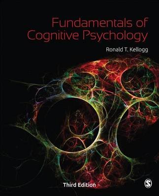 Fundamentals of Cognitive Psychology Kellogg Ronald T.