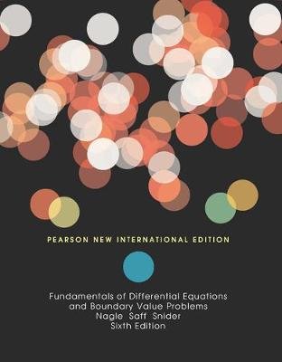 Fundamentals of Differential Equations and Boundary Value Problems: Pearson New International Edition Nagle Kent