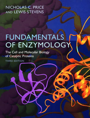 Fundamentals of Enzymology Price Nicholas C., Stevens Lewis