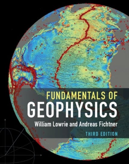 Fundamentals of Geophysics William Lowrie, Andreas Fichtner