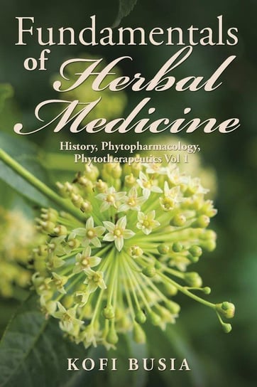 Fundamentals of Herbal Medicine Busia Kofi