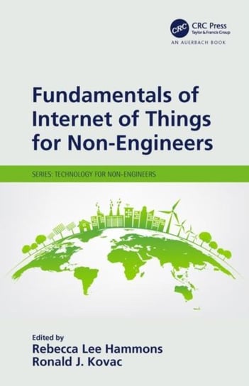 Fundamentals of Internet of Things for Non-Engineers Opracowanie zbiorowe