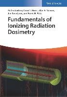 Fundamentals of Ionizing Radiation Dosimetry Andreo Pedro, Burns David T., Nahum Alan E., Seuntjens Jan, Attix Frank Herbert