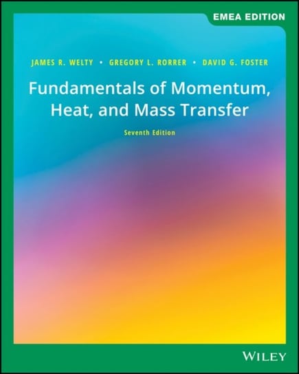 Fundamentals of Momentum, Heat, and Mass Transfer Opracowanie zbiorowe