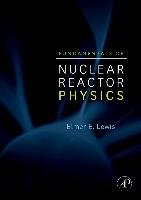 Fundamentals of Nuclear Reactor Physics Lewis Elmer E.