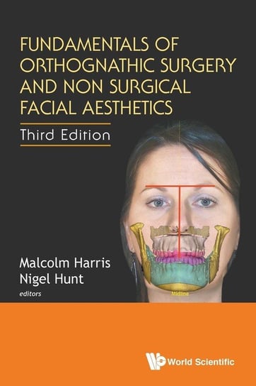 Fundamentals of Orthognathic Surgery and Non Surgical Facial Aesthetics Opracowanie zbiorowe