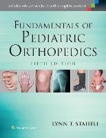 Fundamentals of Pediatric Orthopedics Staheli Lynn T.