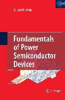 Fundamentals of Power Semiconductor Devices Baliga Jayant B.