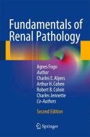 Fundamentals of Renal Pathology Fogo Agnes, Cohen Arthur H., Colvin Robert B., Jennette Charles J., Alpers Charles E.